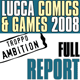 Lucca Comics & Games 2008 - Report Completo